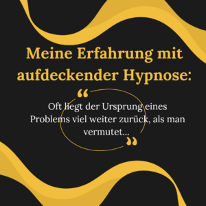 Ursprung eines Problems bei aufdeckender Hypnose